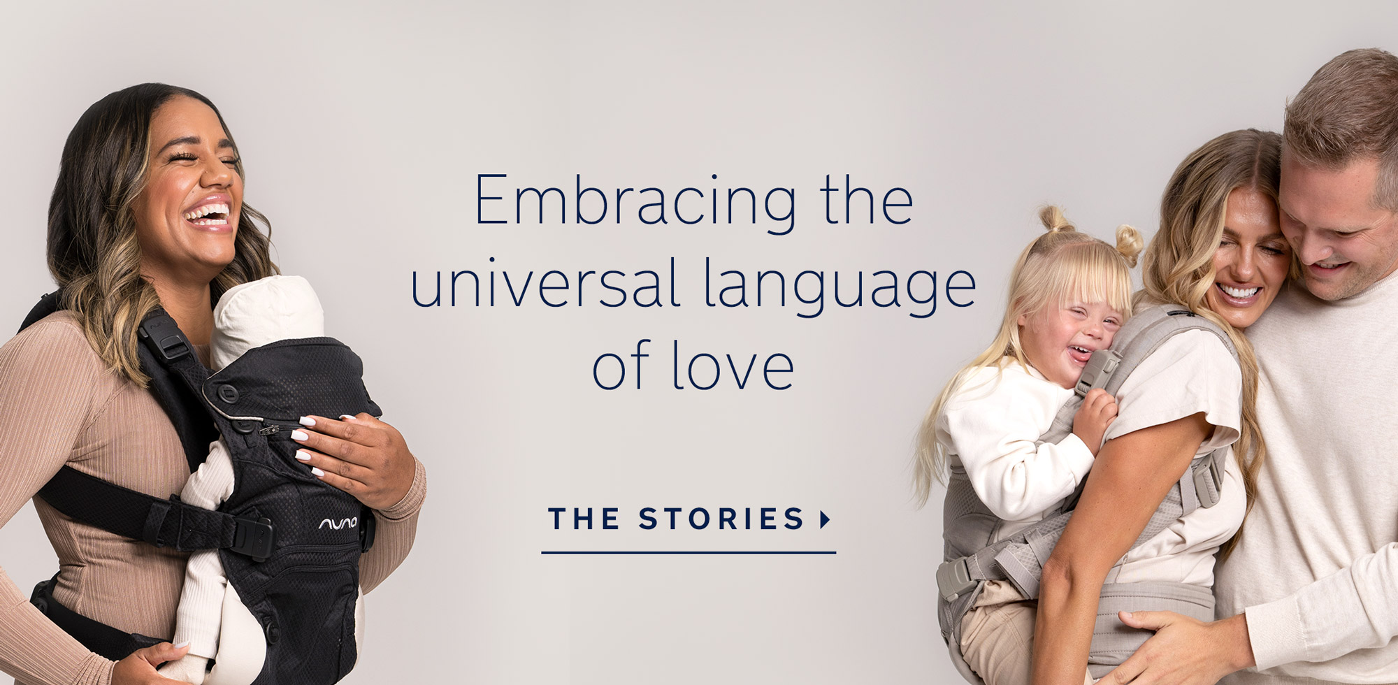 Nuna CUDL, Embracing the universal language of love. READ THE STORIES